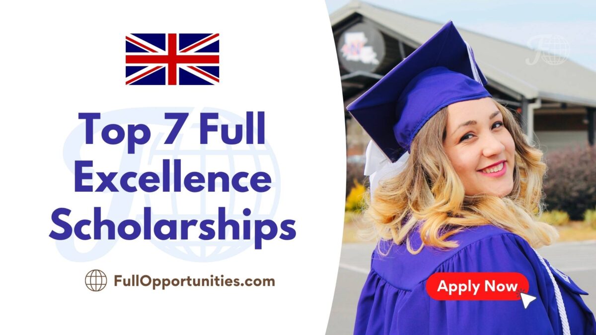 Top 7 Full Excellence Scholarships in UK