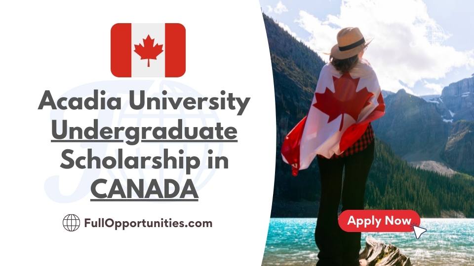 Acadia University Undergraduate Scholarship in Canada