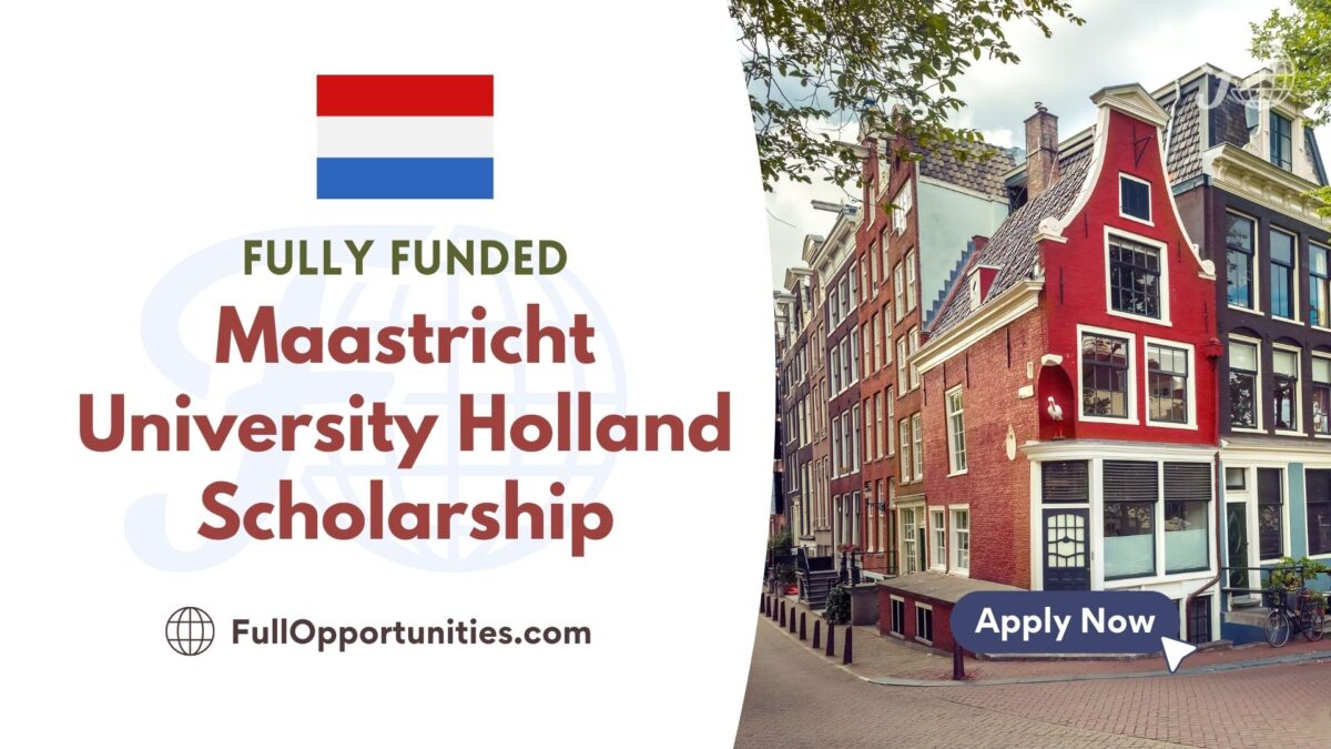 Maastricht University Holland Scholarship