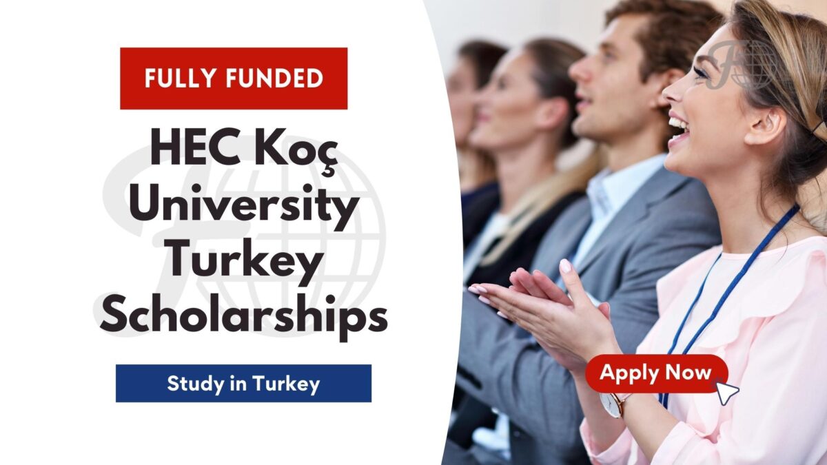 HEC Koç University Turkey Scholarships