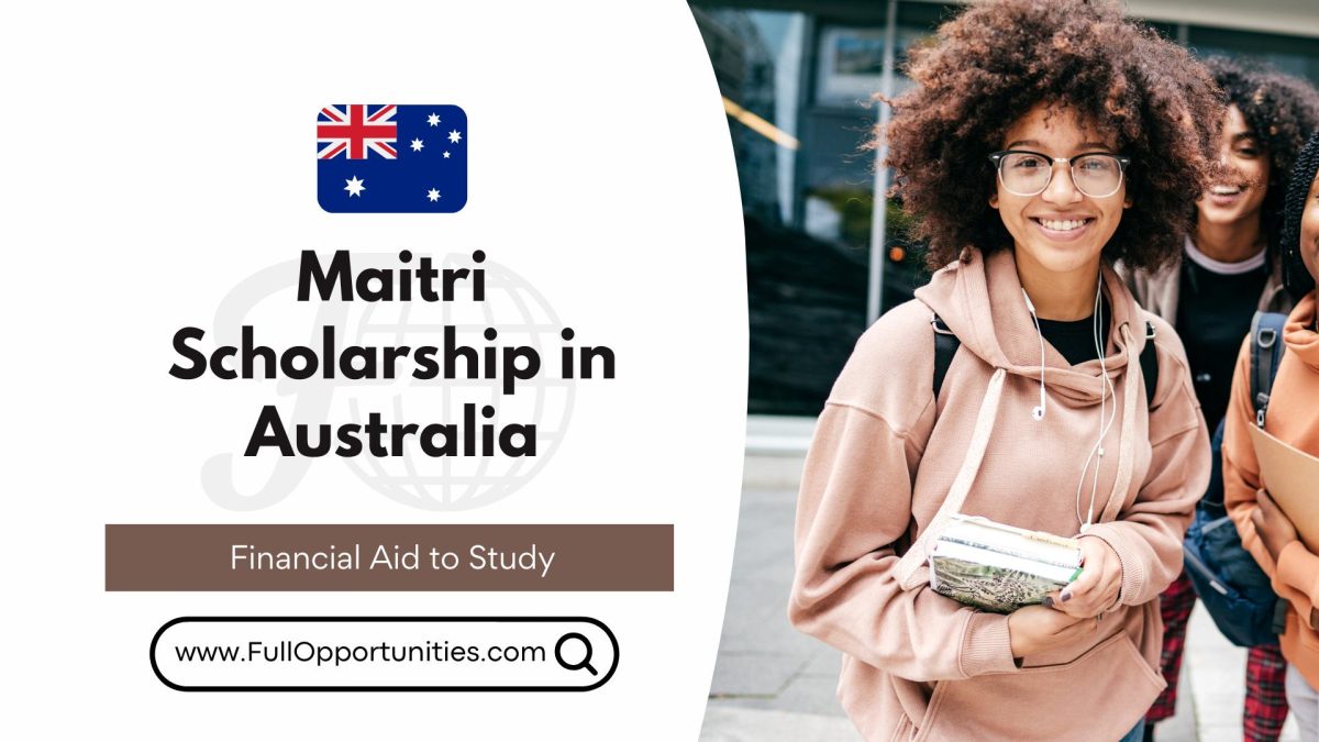 Maitri Scholarship 2023 Financial Aid to Study in Australia