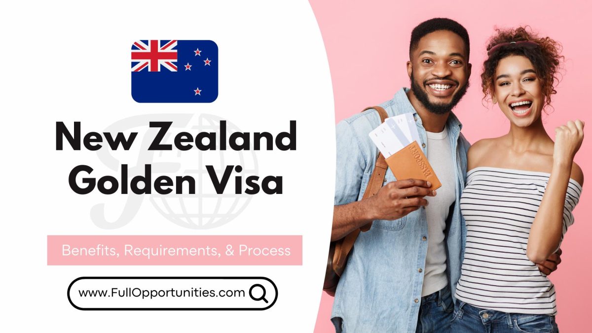 New Zealand Golden Visa Benefits, Requirements, and Process