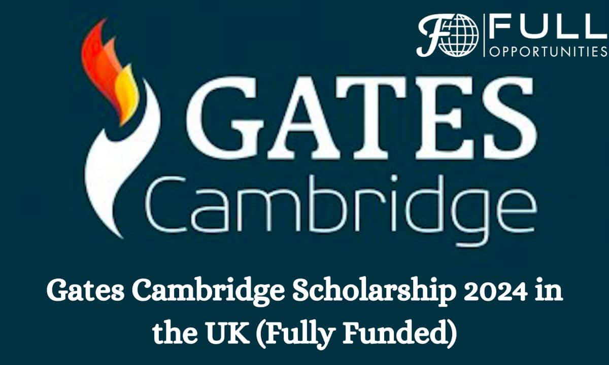 Gates Cambridge Scholarship 2024 in UK (Fully Funded)