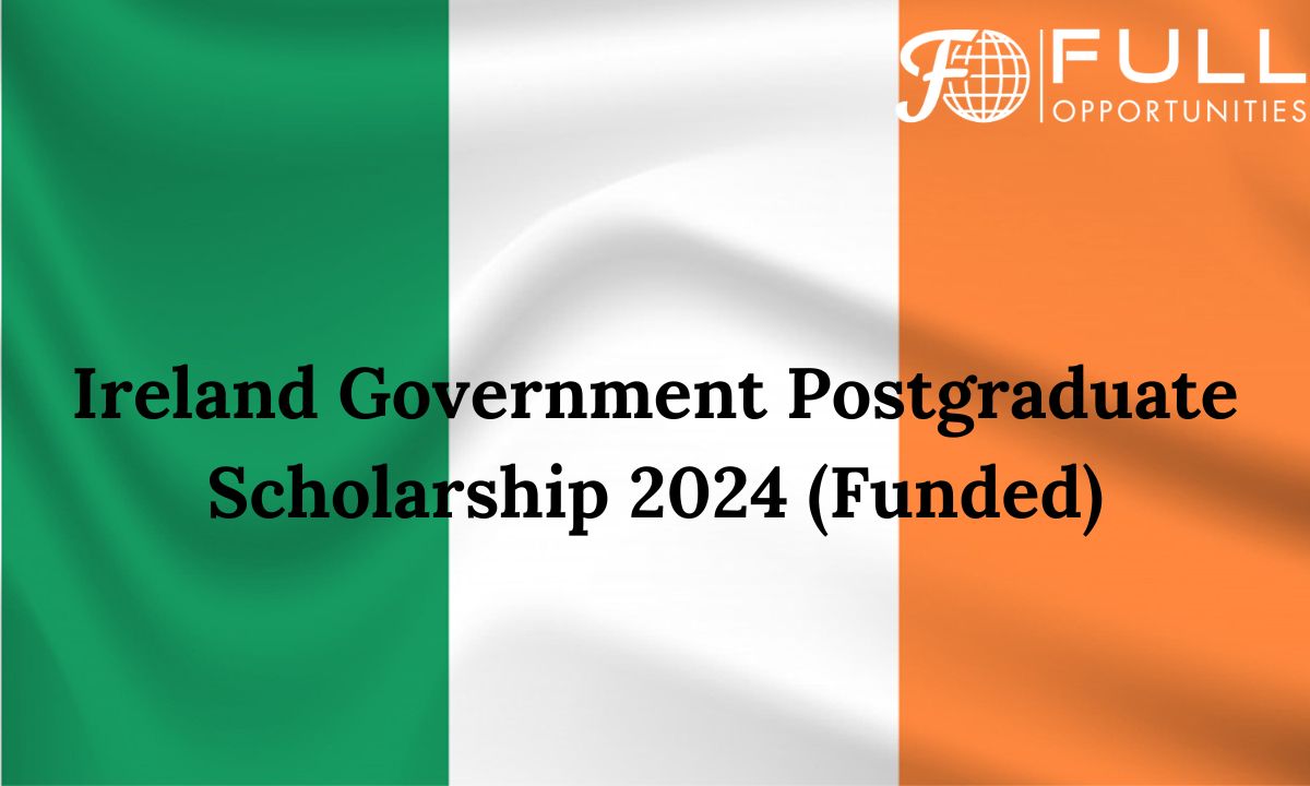 Ireland Government Postgraduate Scholarship 2024 (Funded)