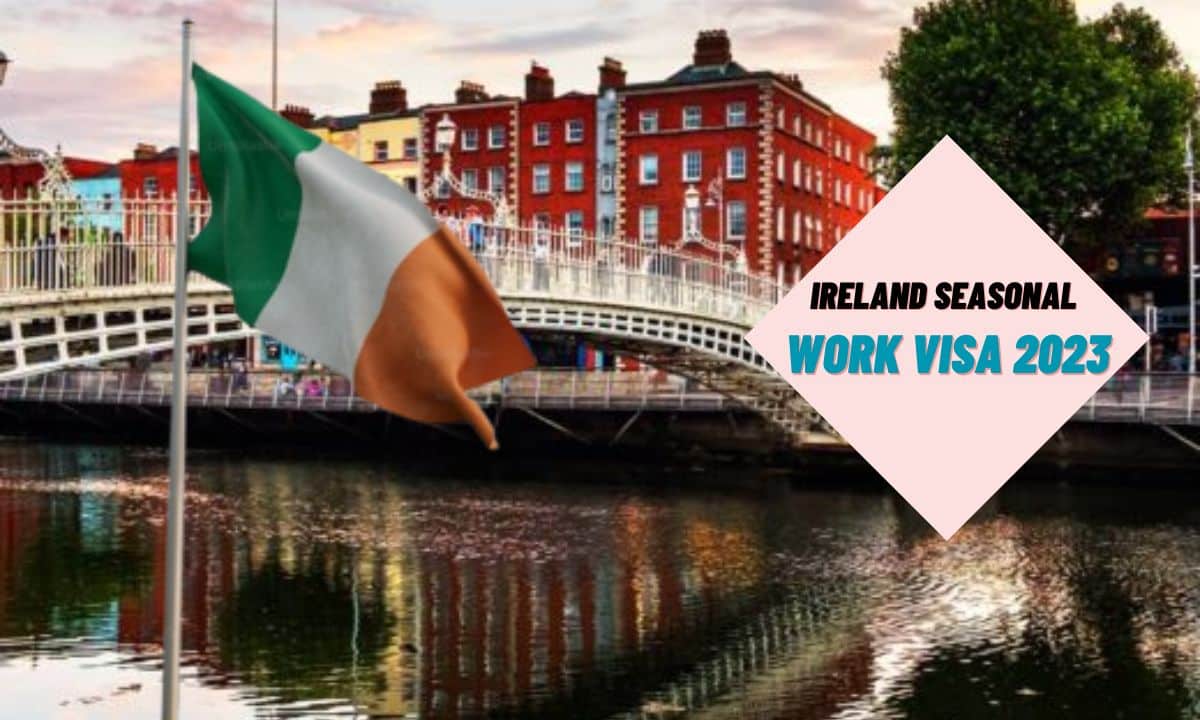 Ireland Seasonal Work Visa