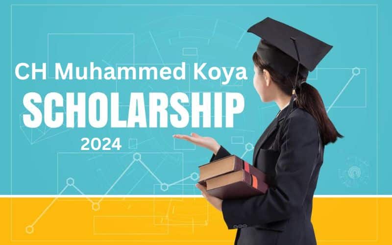 CH Muhammed Koya Scholarship 2024