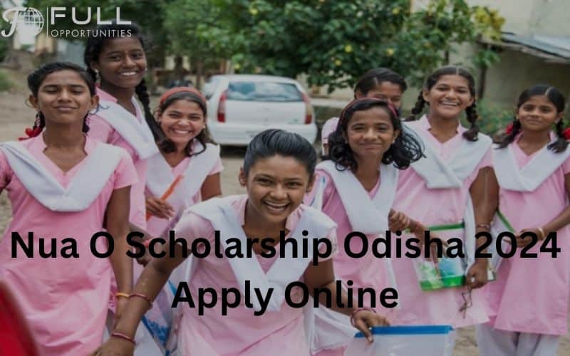 Nua O Scholarship Odisha 2024 Apply Online